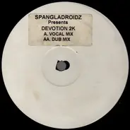 The Spangladroidz - Devotion 2K