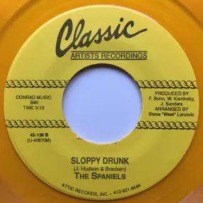 The Spaniels - Sloppy Drunk / All The Places I've Been