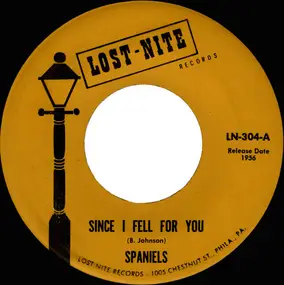 The Spaniels - Since I Fell For You / Baby Come Along With Me