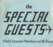 special guests - Cezanne / Nowhere In No Time
