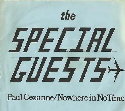 The Special Guests - Cezanne / Nowhere In No Time