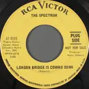 7inch Vinyl Single - The Spectrum - London Bridge Is Coming Down