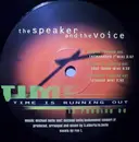 12'' - The Speaker And The Voice - Time Is Running Out