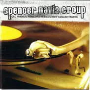 The Spencer Davis Group - Old Friends, Familiar Faces And New Acquaintances