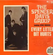 LP - The Spencer Davis Group Feat. Stevie Winwood - Every Little Hurts