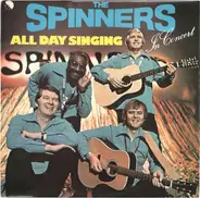 The Spinners - All Day Singing - The Spinners In Concert