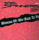 12inch Vinyl Single - The Spinners - Working My Way Back To You (Remix)
