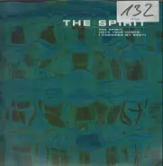 The Spirit - The Spirit (Into Your Hands, I Command My Body)