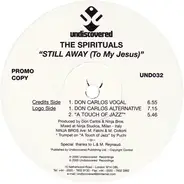 The Spirituals - Still Away (To My Jesus)