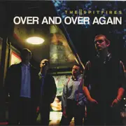 7inch Vinyl Single - The Spitfires - Over And Over Again - Ltd Ed.