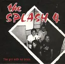 7inch Vinyl Single - The Splash Four - The Girl With No Brain - + pin