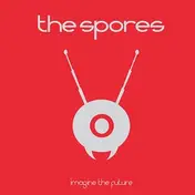 The Spores - Imagine the Future