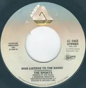 7inch Vinyl Single - The Sports - Who Listens To The Radio