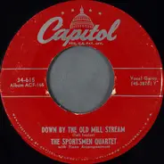 The Sportsmen Quartet - Down By The Old Mill Stream