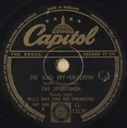 The Sportsmen With Billy May And His Orchestra - Me And My Shadow / Goodnight Ladies