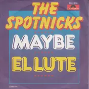 7inch Vinyl Single - The Spotnicks - Maybe / El Lute