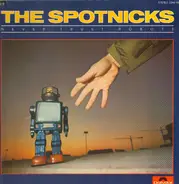 The Spotnicks - Never Trust Robots