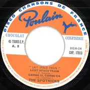 7inch Vinyl Single - The Spotnicks - Last Space Train (Danses Modernes)