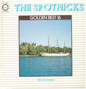The Spotnicks - Golden Best 16
