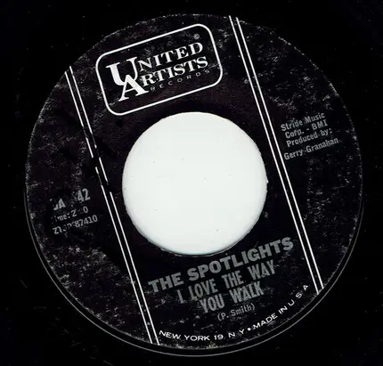 The Spotlights - I Love The Way You Walk / That Song