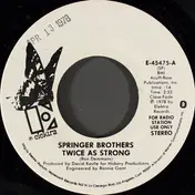 The Springer Brothers - Twice As Strong
