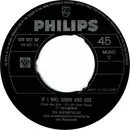 7inch Vinyl Single - The Springfields - If I Was Down And Out