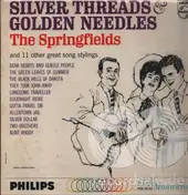 The Springfields - Silver Threads & Golden Needles