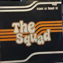 12inch Vinyl Single - The Squad - Can U Feel It