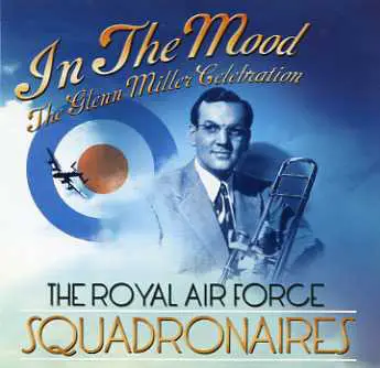 The Royal Air Force Squadronaires - In The Mood
