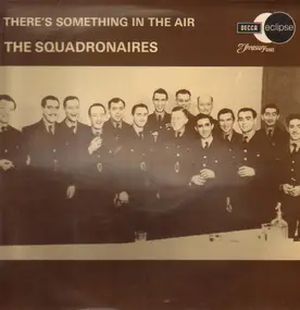 The Squadronaires - There's Something in the Air