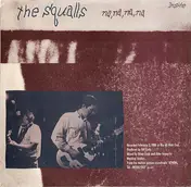 The Squalls - Na, Na, Na, Na / Crazy Hazy Kisses