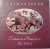 7inch Vinyl Single - The Squires - Bonecrusher