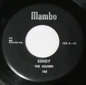 The Squires - Sindy / Do-Be-Do-Be-Wop-Wop