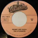 7inch Vinyl Single - The Students - Mommy And Daddy