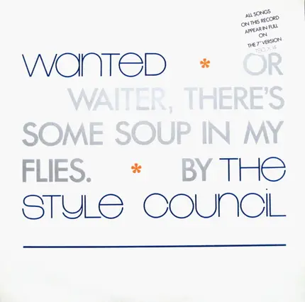 The Style Council - Wanted (Or Waiter, There's Some Soup In My Flies)