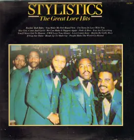 The Stylistics - The Great Love Hits