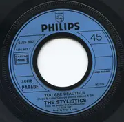7inch Vinyl Single - The Stylistics - You Are Beautiful / Funky Weekend