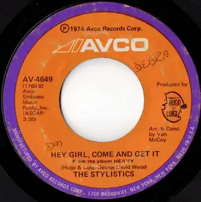 The Stylistics - Hey Girl, Come And Get It