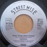 7inch Vinyl Single - The Stylistics - Some Things Never Change - catalogue no. 100-10-001