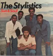 The Stylistics - Sun & Soul