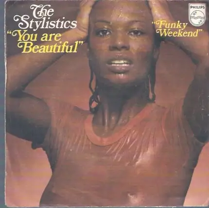 The Stylistics - You Are Beautiful / Funky Weekend