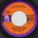 7inch Vinyl Single - The Stylistics - Rockin' Roll Baby / You Make Me Fell Brand New