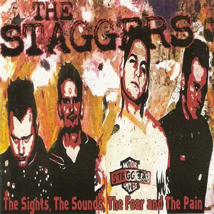 The Staggers - The Sights The Sounds The Fear And The Pain