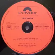 The Staff - Goody Goody Bye Bye / Tcha Tcha Tchina