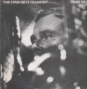 Stan Getz Quartet - Pure Getz