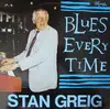 LP - The Stan Greig Trio - Blues Every Time
