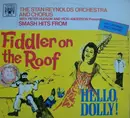 LP - The Stan Reynolds Orchestra And Chorus With Peter Hudson And Vicki Anderson - Smash Hits From Fiddle On The Roof / Hello Dolly!
