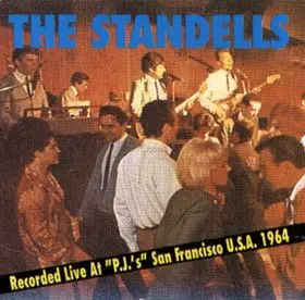 The Standells - Recorded Live At P.J.s San Francisco 1964