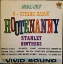 LP - The Stanley Brothers - America's Finest 5-String Banjo Hootenanny