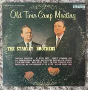 LP - The Stanley Brothers - Old Time Camp Meeting - Mono